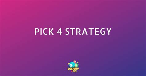 pick 4 strategies|Pumili ng 4 Estratehiya .